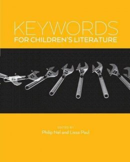 Philip Nel (Ed.) - Keywords for Children’s Literature - 9780814758557 - V9780814758557