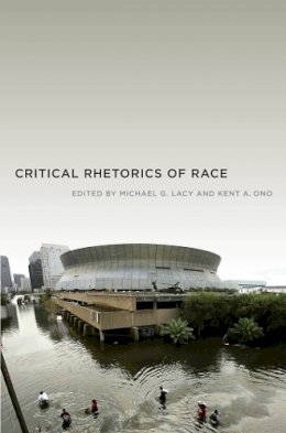 Kent A. Ono - Critical Rhetorics of Race - 9780814762233 - V9780814762233