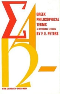 Francis E. Peters - Greek Philosophical Terms: A Historical Lexicon - 9780814765524 - V9780814765524