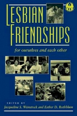 Weinstock - Lesbian Friendships: For Ourselves and Each Other - 9780814774731 - V9780814774731