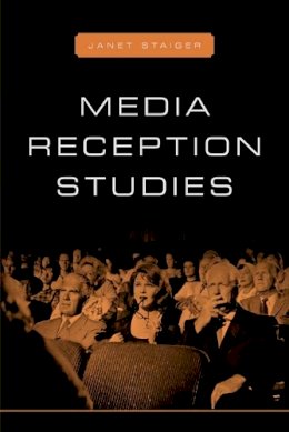 Janet Staiger - Media Reception Studies - 9780814781357 - V9780814781357