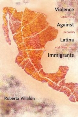 Roberta Villalon - Violence Against Latina Immigrants - 9780814788240 - V9780814788240