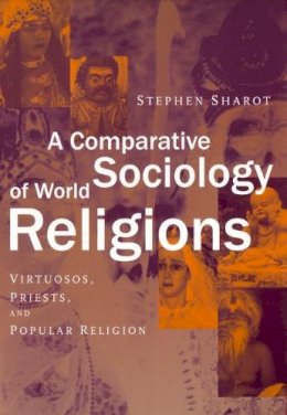 Stephen Sharot - Comparative Sociology of World Religions - 9780814798058 - V9780814798058