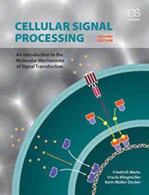 Friedrich Marks - Cellular Signal Processing: An Introduction to the Molecular Mechanisms of Signal Transduction - 9780815345343 - V9780815345343