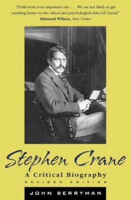 John Barryman - Stephen Crane: A Critical Biography - 9780815411154 - V9780815411154