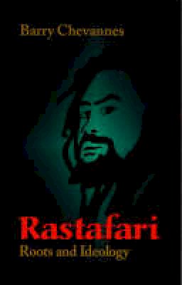 Barry Chevannes - Rastafari: Roots and Ideology - 9780815602965 - V9780815602965