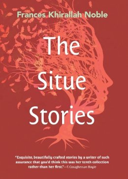 Frances Khirallah Noble - The Situe Stories - 9780815606574 - V9780815606574 Frances Khirallah Noble - The Situe Stories - 9780815606574 - V9780815606574
