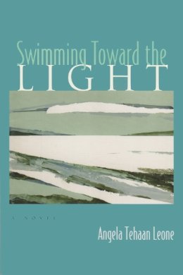 Angela Leone - Swimming Toward the Light: A Novel (Arab American Writing) - 9780815608578 - V9780815608578