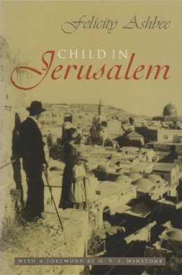 Felicity Ashbee - Child in Jerusalem - 9780815608721 - V9780815608721