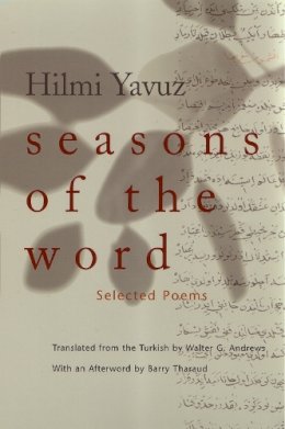 Hilmi Yavuz - Seasons of the Word: Selected Poems (Middle East Literature In Translation) - 9780815608790 - V9780815608790