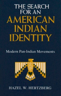 Hertzberg - Search for an American Indian Identity: Modern Pan-Indian Movements (Iroquois and Their Neighbors) - 9780815622451 - V9780815622451