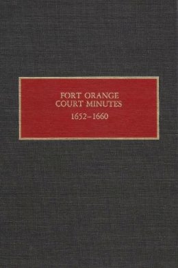 Gehring - Fort Orange Court Minutes, 1652-1660 (New York State Studies (Syracuse Univ)) - 9780815624684 - V9780815624684