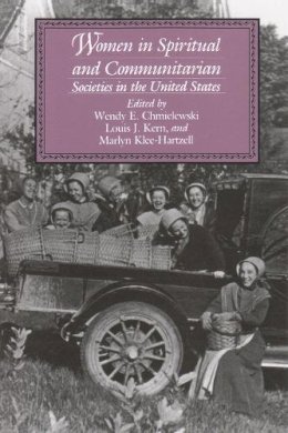 Wendy E. Chmielewski - Women in Spiritual and Communitarian Societies in the United States (Utopianism & Communitarianism) - 9780815625698 - V9780815625698