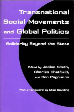  - Transnational Social Movements and Global Politics: Solidarity Beyond the State (Syracuse Studies on Peace and Conflict Resolution) - 9780815627432 - V9780815627432