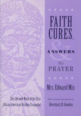 Edward Mix - Faith Cures, and Answers To Prayer (Women and Gender in Religion) - 9780815629320 - V9780815629320