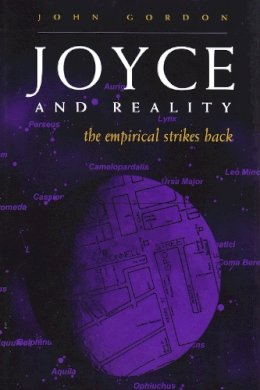 John Gordon - Joyce and Reality: The Empirical Strikes Back (Irish Studies) - 9780815630197 - V9780815630197