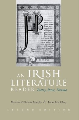 James Mackillop - An Irish Literature Reader: Poetry, Prose, Darma, Second Edition (Irish Studies) - 9780815630463 - V9780815630463