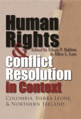 Unknown - Human Rights & Conflict Resolution in Context: Colombia, Sierra Leone, & Northern Ireland (Syracuse Studies on Peace and Conflict Resolution) - 9780815632054 - V9780815632054