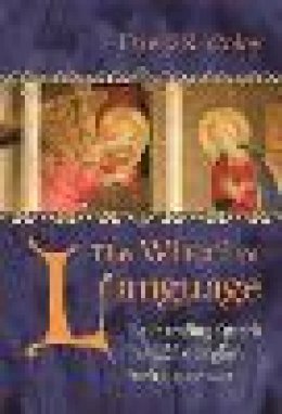 Coley - The Wheel of Language: Representing Speech in Middle English Poetry 1377-1422 (Medieval Studies) - 9780815632733 - V9780815632733