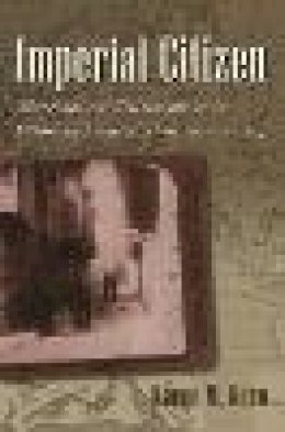 Karen M. Kern - Imperial Citizen: Marriage and Citizenship in the Ottoman Frontier Provinces of Iraq (Gender and Globalization) - 9780815632856 - V9780815632856