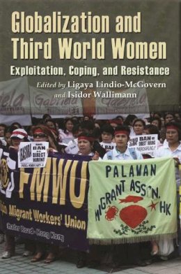 Ligaya McGovern - Globalization and Third World Women: Exploitation, Coping and Resistance - 9780815633051 - V9780815633051