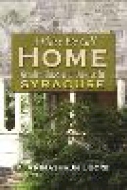 Kishi Ducre - A Place We Call Home: Gender Race and Justice in Syracuse (Syracuse Studies on Peace and Conflict Resolution) - 9780815633068 - V9780815633068