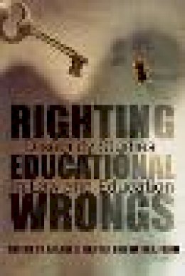  - Righting Educational Wrongs: Disability Studies in Law and Education (Critical Perspectives on Disability) - 9780815633259 - V9780815633259