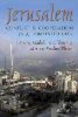  - Jerusalem: Conflict and Cooperation in a Contested City (Syracuse Studies on Peace and Conflict Resolution) - 9780815633396 - V9780815633396