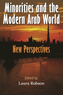  - Minorities and the Modern Arab World: New Perspectives (Middle East Studies Beyond Dominant Paradigms) - 9780815634331 - V9780815634331