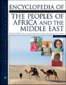 Jamie Stokes - Encyclopedia of the Peoples of Africa and the Middle East - 9780816071586 - V9780816071586