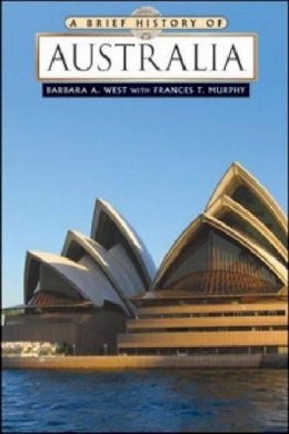 Barbara A. West - A Brief History of Australia (Brief History Of... (Checkmark Books)) - 9780816082513 - V9780816082513