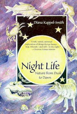 Diana Kappel-Smith - Night Life: Nature from Dusk to Dawn - 9780816517022 - V9780816517022