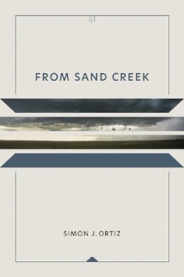 Simon J. Ortiz - from Sand Creek (Sun Tracks) - 9780816519934 - V9780816519934