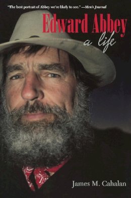 James M. Cahalan - Edward Abbey: A Life - 9780816522675 - V9780816522675