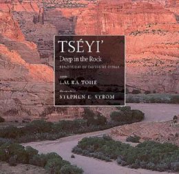 Laura Tohe - Tséyi' / Deep in the Rock: Reflections on Canyon de Chelly (Sun Tracks) - 9780816523719 - V9780816523719