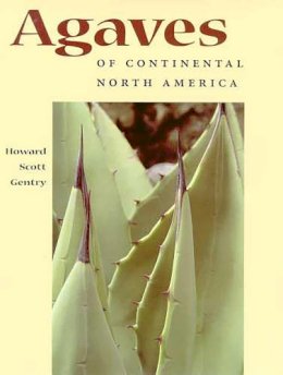 Howard Scott Gentry - Agaves of Continental North America - 9780816523955 - V9780816523955