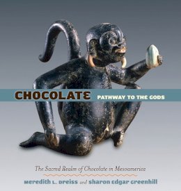 Dreiss, Meredith L., Greenhill, Sharon Edgar - Chocolate: Pathway to the Gods - 9780816524648 - V9780816524648