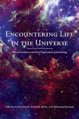 Roger Hargreaves - Encountering Life in the Universe: Ethical Foundations and Social Implications of Astrobiology - 9780816528707 - V9780816528707