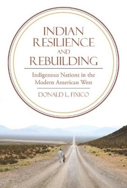 Donald Fixico - Indian Resilience and Rebuilding - 9780816530649 - V9780816530649