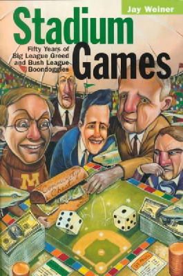 Jay Weiner - Stadium Games: Fifty Years of Big League Greed and Bush League Boondoggles - 9780816634347 - V9780816634347