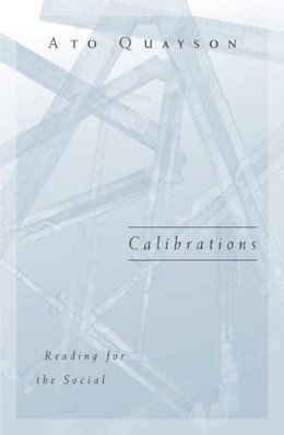 Ato Quayson - Calibrations: Reading For The Social - 9780816638406 - V9780816638406