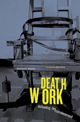 Michael Mello - Deathwork: Defending The Condemned - 9780816640881 - V9780816640881