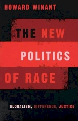 Howard Winant - New Politics Of Race: Globalism, Difference, Justice - 9780816642809 - V9780816642809