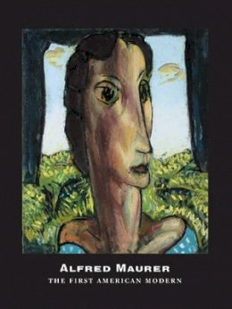Daphne Anderson Deeds - Alfred Maurer: The First American Modern - 9780816643820 - V9780816643820