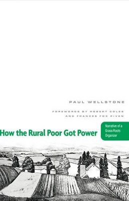 Paul Wellstone - How The Rural Poor Got Power: Narrative Of A Grass-Roots Organizer - 9780816643837 - V9780816643837