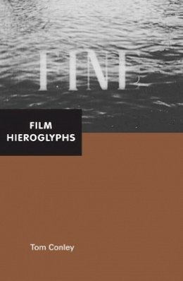 Tom Conley - Film Hieroglyphs - 9780816649709 - V9780816649709