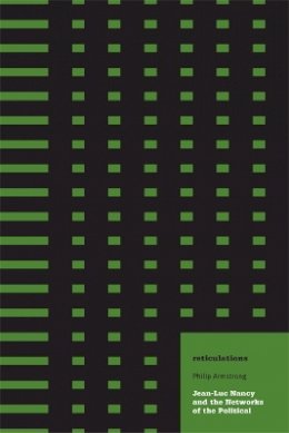 Philip Armstrong - Reticulations: Jean-Luc Nancy and the Networks of the Political - 9780816654901 - V9780816654901