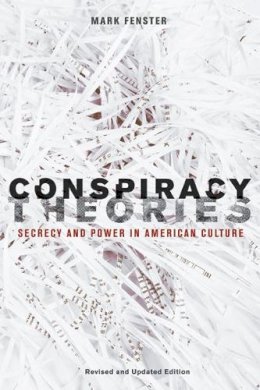 Mark Fenster - Conspiracy Theories: Secrecy and Power in American Culture - 9780816654949 - V9780816654949