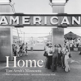 Tom Arndt - Home: Tom Arndt’s Minnesota - 9780816658954 - V9780816658954