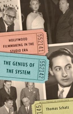 Thomas Schatz - The Genius of the System: Hollywood Filmmaking in the Studio Era - 9780816670109 - V9780816670109